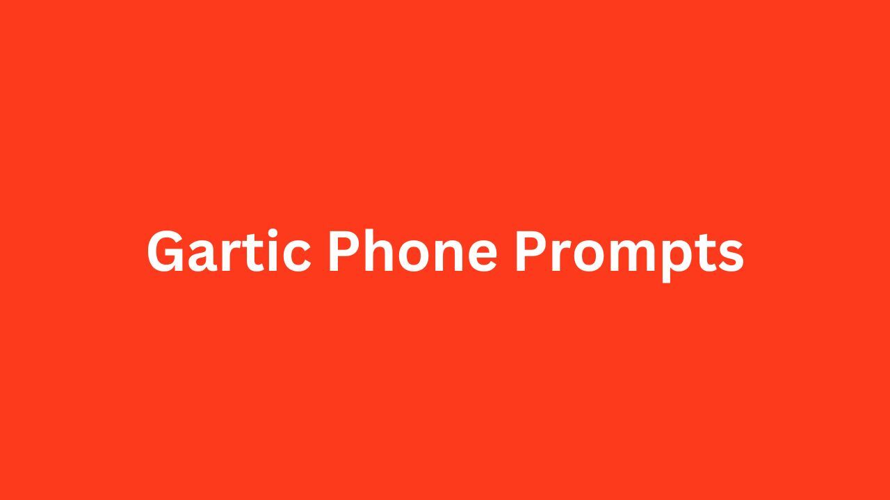 Gartic Phone Prompts